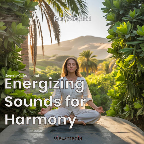 Energizing Sounds for Harmony (Serenity Collection vol.4)