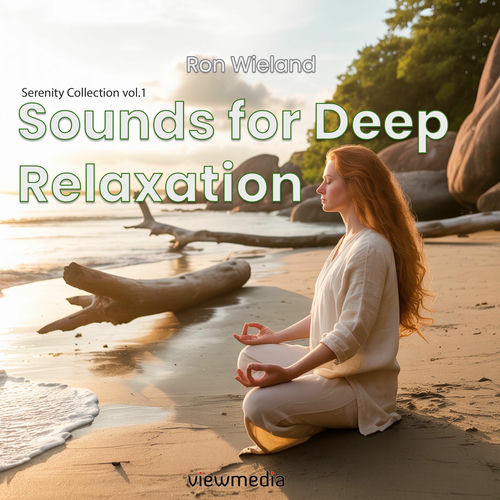Sounds for Deep Relaxation (Serenity Collection vol.1)